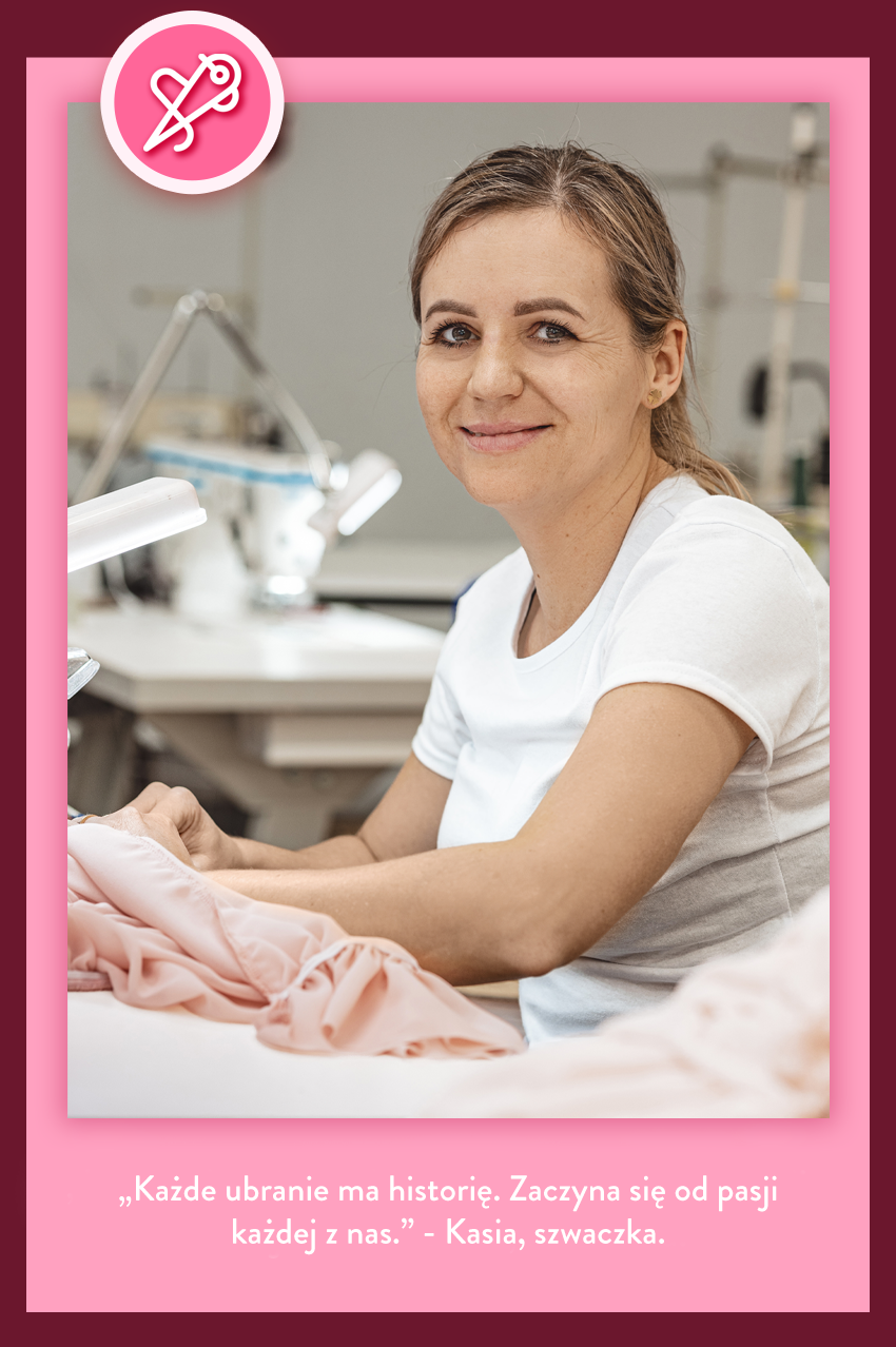 Każde ubranie ma historię. Zaczyna się od pasji każdej z nas - Kasia, krawcowa